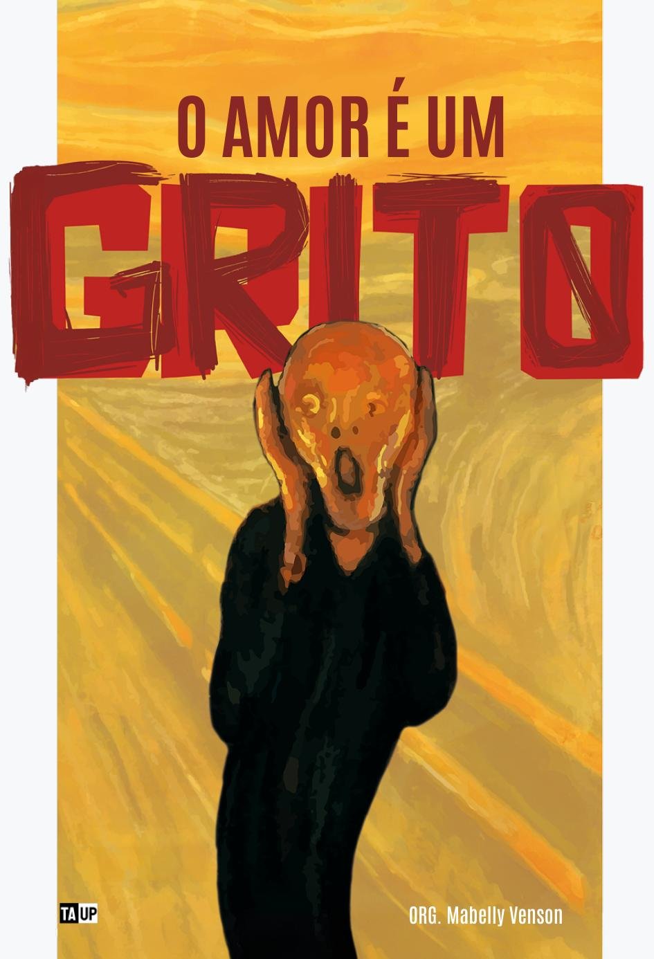 Capa da antologia O Amor é Um Grito